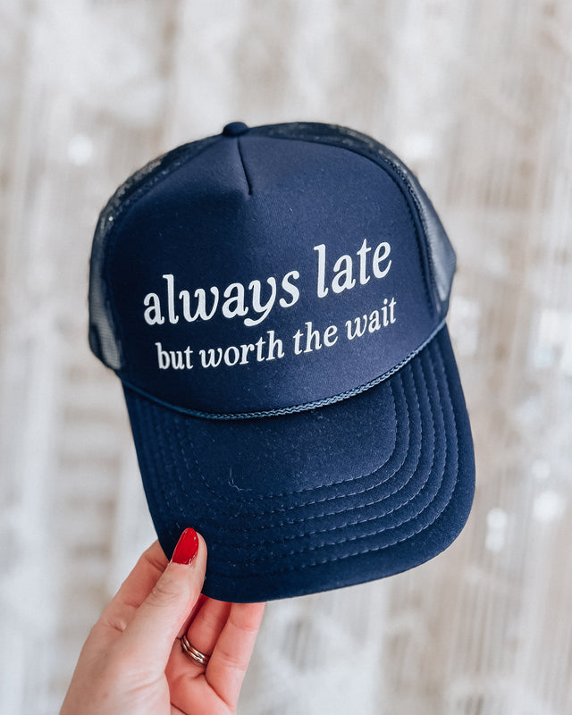 "Always Late" Trucker Hat [navy/white]