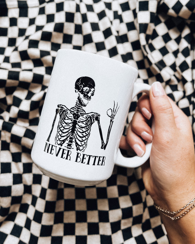 never better skeleton ceramic mug