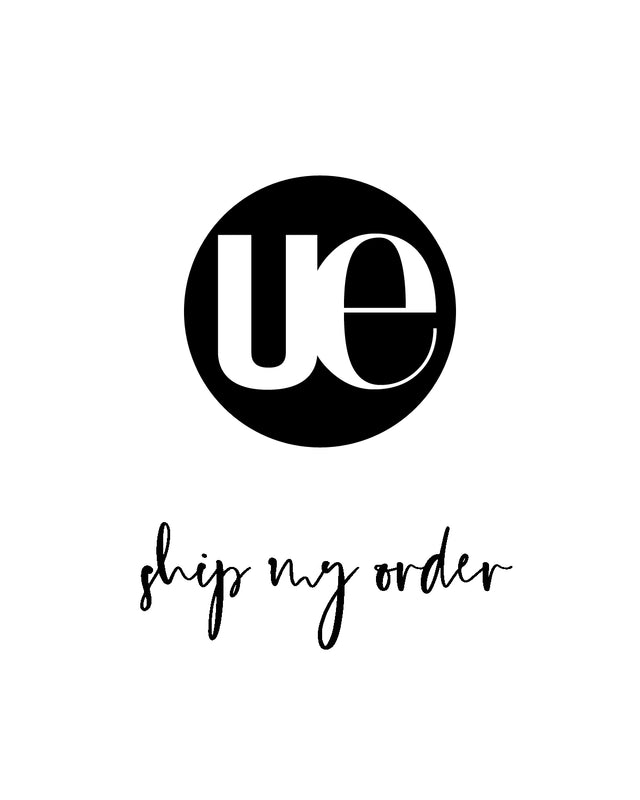 SHIP my order please